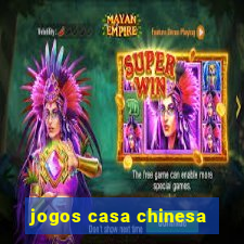 jogos casa chinesa